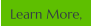 Learn More,